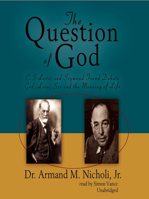 Title details for The Question of God by Armand M. Nicholi - Available